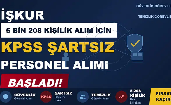 KPSS'siz İŞKUR'dan Dev Alım: 5 Bin 208 Güvenlik ve Temizlik Görevlisi Aranıyor