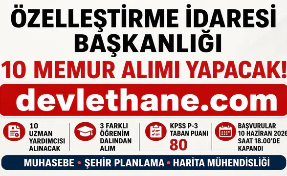 Özelleştirme İdaresi Başkanlığı 10 Uzman Yardımcısı Alımı Yapacak! KPSS 80 Puan Şartı ve Sözlü Sınav Detayları Açıklandı