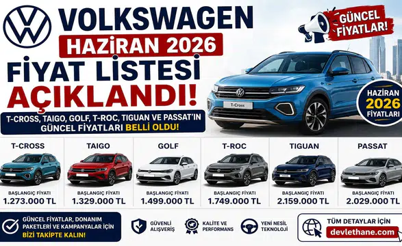 Volkswagen Haziran 2026 Fiyat Listesi Açıklandı! T-Cross, Taigo, Golf, T-Roc, Tiguan ve Passat'ın Güncel Fiyatları
