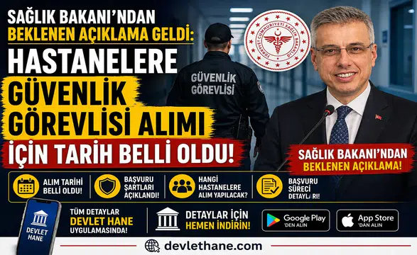 Sağlık Bakanı'ndan Beklenen Açıklama Geldi: Hastanelere Güvenlik Görevlisi Alımı İçin Tarih Belli Oldu