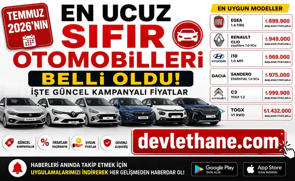 Temmuz 2026’nın En Ucuz Sıfır Otomobilleri Belli Oldu! İşte Güncel Kampanyalı Fiyatlar