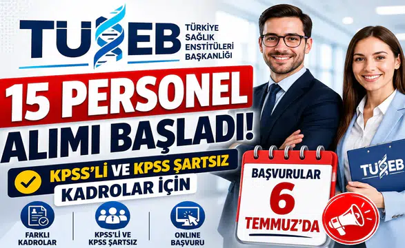 TÜSEB 15 Personel Alımı Başladı! KPSS'li ve KPSS Şartsız Kadrolar İçin Başvurular 6 Temmuz'da