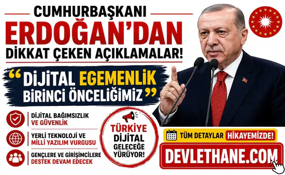 Cumhurbaşkanı Erdoğan’dan Dikkat Çeken Açıklamalar: “Dijital Egemenlik Birinci Önceliğimiz”