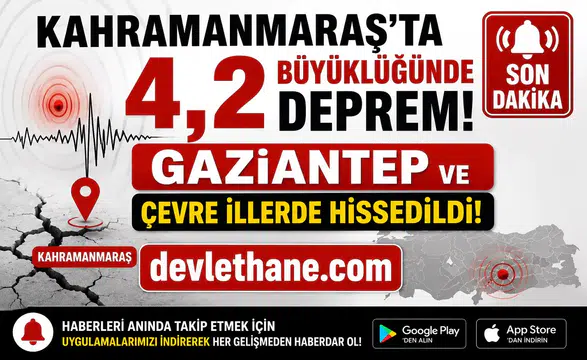 Kahramanmaraş'ta 4,2 Büyüklüğünde Deprem! Gaziantep ve Çevre İllerde Hissedildi