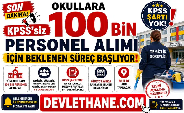 Okullara KPSS'siz 100 Bin Personel Alımı İçin Beklenen Süreç Başlıyor