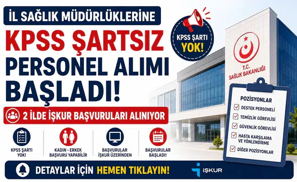 İl Sağlık Müdürlüklerine KPSS Şartsız Personel Alımı Başladı! 2 İlde İŞKUR Başvuruları Alınıyor