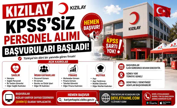 Kızılay KPSS’siz Personel Alımı Başvuruları Başladı! Sağlık, İnsan Kaynakları, Finans ve Mutfak Kadroları Açıldı