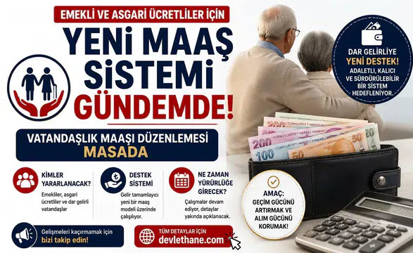 Emekli ve Asgari Ücretliler İçin Yeni Maaş Sistemi Gündemde! Vatandaşlık Maaşı Düzenlemesi Masada