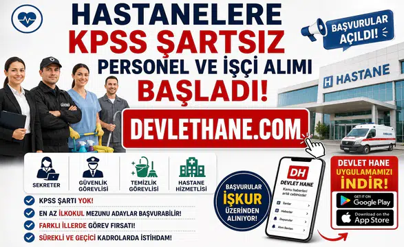 Hastanelere KPSS Şartsız Personel ve İşçi Alımı Başladı! Sekreter, Güvenlik, Temizlik ve Hastane Hizmetlisi Kadrolarında Başvurular Açıldı