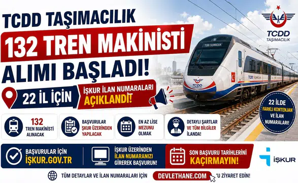 TCDD Taşımacılık 132 Tren Makinisti Alımı Başladı! 22 İl İçin İŞKUR İlan Numaraları Açıklandı