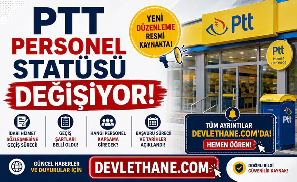 PTT Personel Statüsü Değişiyor! İdari Hizmet Sözleşmesine Geçiş Şartları Belli Oldu