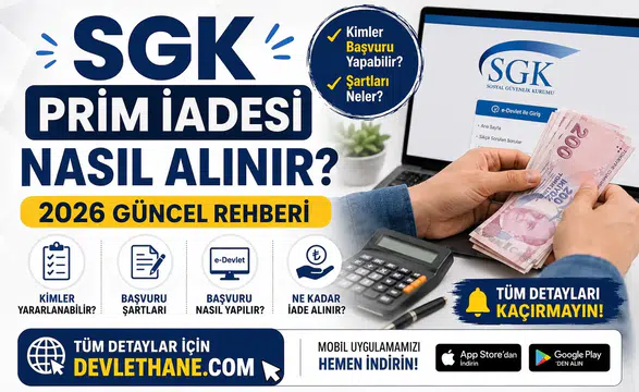 SGK Prim İadesi Nasıl Alınır? Kimler Başvuru Yapabilir, Şartları Neler? 2026 Güncel Rehberi