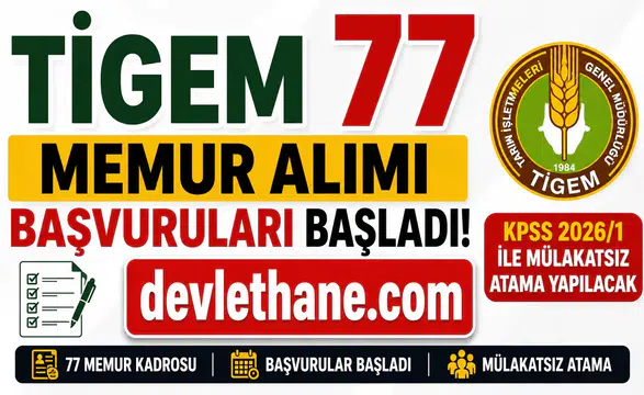 TİGEM 77 Memur Alımı Başvuruları Başladı! KPSS 2026/1 ile Mülakatsız Atama Yapılacak
