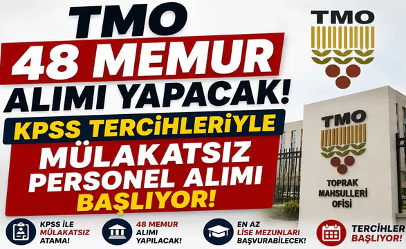TMO 48 Memur Alımı Yapacak! KPSS Tercihleriyle Mülakatsız Personel Alımı Başlıyor