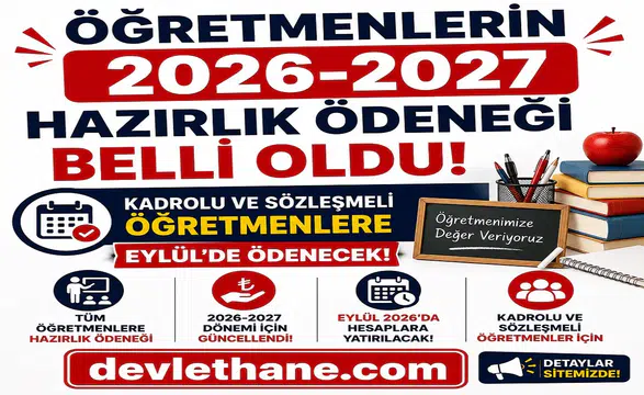 Öğretmenlerin 2026-2027 Hazırlık Ödeneği Belli Oldu: Kadrolu ve Sözleşmeli Öğretmenlere Eylül’de Ödenecek
