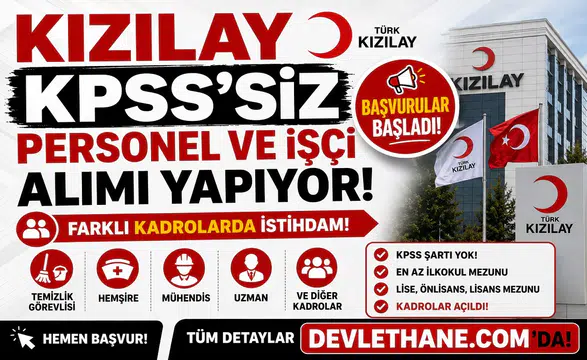 Kızılay KPSS’siz Personel ve İşçi Alımı Yapıyor: Temizlik, Hemşire, Mühendis ve Uzman Kadroları Açıldı