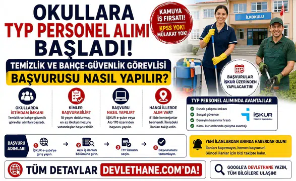 Okullara TYP Personel Alımı Başladı: Temizlik ve Bahçe-Güvenlik Görevlisi Başvurusu Nasıl Yapılır?