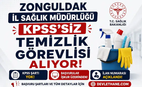 Zonguldak İl Sağlık Müdürlüğü KPSS’siz Temizlik Görevlisi Alıyor! İŞKUR İlan Numarası ve Başvuru Şartları