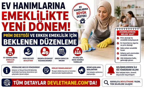 Ev Hanımlarına Emeklilikte Yeni Dönem: Prim Desteği ve Erken Emeklilik İçin Beklenen Düzenleme