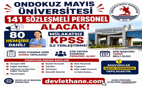 Ondokuz Mayıs Üniversitesi 141 Sözleşmeli Personel Alacak: 80 Hemşire Dahil Mülakatsız KPSS ile Yerleştirme