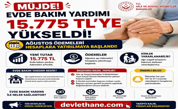 Evde Bakım Yardımı 15.775 TL’ye Yükseldi: Ağustos Ödemeleri Hesaplara Yatırılmaya Başlandı