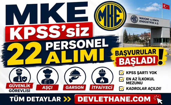 MKE KPSS’siz 22 Personel Alımı Başlattı: Güvenlik, Aşçı, Garson ve İtfaiyeci Kadroları Açıldı