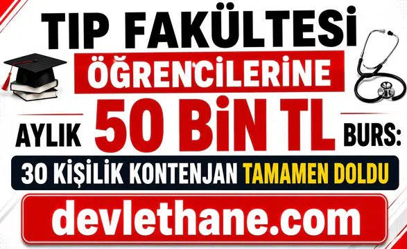 Tıp Fakültesi Öğrencilerine Aylık 50 Bin TL Burs: 30 Kişilik Kontenjan Tamamen Doldu