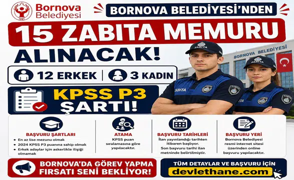 Bornova Belediyesi 15 Zabıta Memuru Alacak: 12 Erkek, 3 Kadın Aday İçin KPSS P3 Şartı