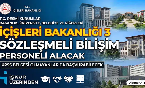 İçişleri Bakanlığı 3 Sözleşmeli Bilişim Personeli Alacak: KPSS Belgesi Olmayanlar da Başvurabilecek