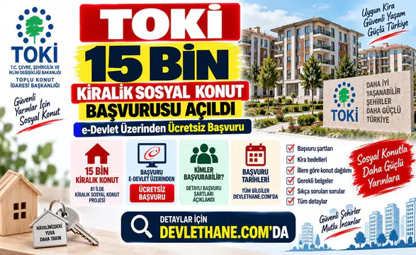 TOKİ 15 Bin Kiralık Sosyal Konut Başvurusu Açıldı: e-Devlet Üzerinden Ücretsiz Başvuru