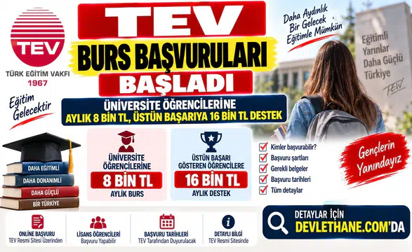 TEV Burs Başvuruları Başladı: Üniversite Öğrencilerine Aylık 8 Bin TL, Üstün Başarıya 16 Bin TL Destek