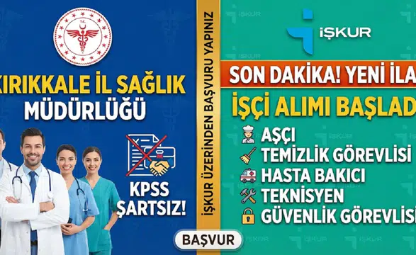 Kırıkkale İl Sağlık Müdürlüğü KPSS Şartsız İşçi Alıyor! İŞKUR Başvuruları Açıldı