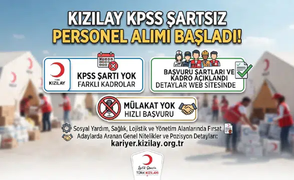 Kızılay KPSS Şartsız Personel Alımı Başladı: Başvuru Şartları ve Kadro Açıklandı