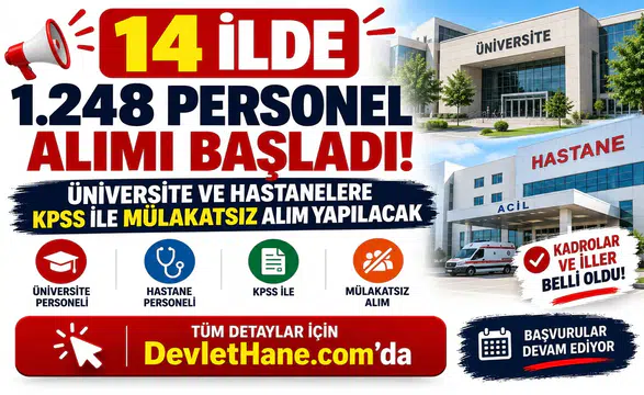 14 İlde 1.248 Personel Alımı Başladı! Üniversite ve Hastanelere KPSS ile Mülakatsız Alım Yapılacak