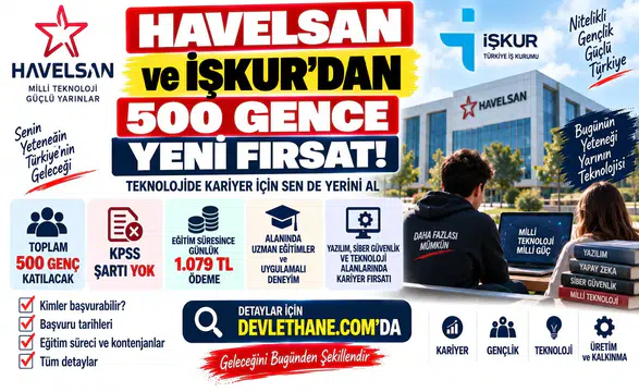 HAVELSAN ve İŞKUR'dan 500 Gence Yeni Fırsat: KPSS Yok, Eğitim Süresince Günlük 1.079 TL Ödeme