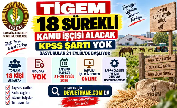 TİGEM 18 Sürekli Kamu İşçisi Alacak: KPSS Şartı Yok, Başvurular 21 Eylül'de Başlıyor