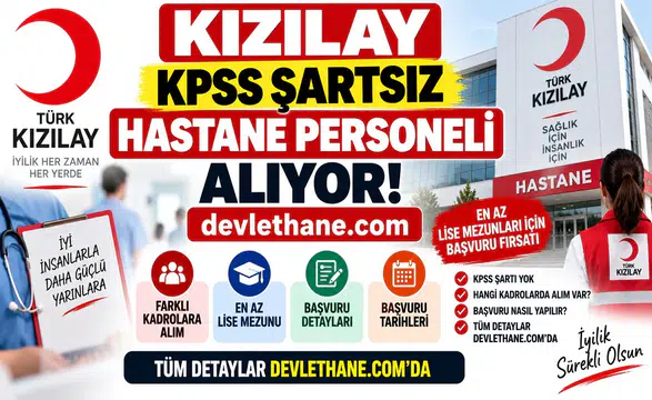 Kızılay KPSS Şartsız Hastane Personeli Alıyor: En Az Lise Mezunları İçin Başvuru Fırsatı
