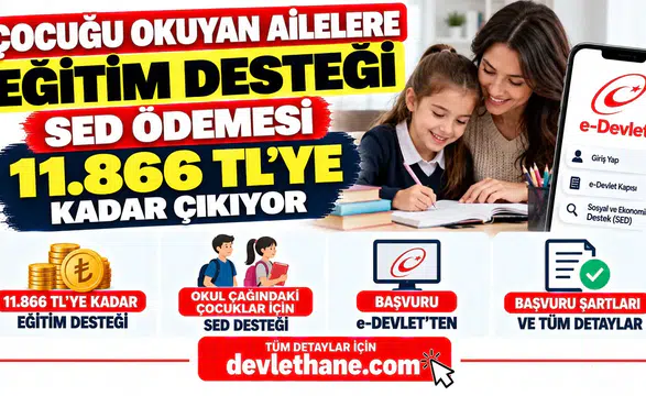 Çocuğu Okuyan Ailelere Eğitim Desteği: SED Ödemesi 11.866 TL’ye Kadar Çıkıyor – Başvuru e-Devlet’ten