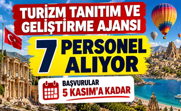 Turizm Tanıtım ve Geliştirme Ajansı 7 Personel Alıyor: Başvurular 5 Kasım'a Kadar