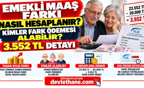 Emekli Maaş Farkı Nasıl Hesaplanır? Kimler Fark Ödemesi Alabilir, 3.552 TL Detayı Nedir?