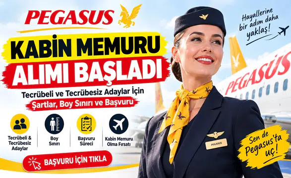 Pegasus Kabin Memuru Alımı Başladı: Tecrübeli ve Tecrübesiz Adaylar İçin Şartlar, Boy Sınırı ve Başvuru
