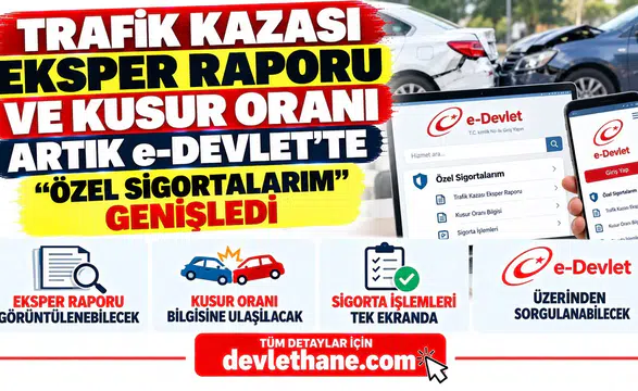 Trafik Kazası Eksper Raporu ve Kusur Oranı Artık e-Devlet'te: "Özel Sigortalarım" Genişledi