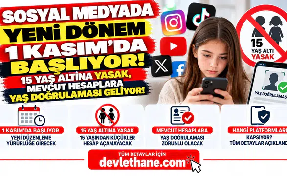 Sosyal Medyada Yeni Dönem 1 Kasım'da Başlıyor! 15 Yaş Altına Yasak, Mevcut Hesaplara Yaş Doğrulaması Geliyor