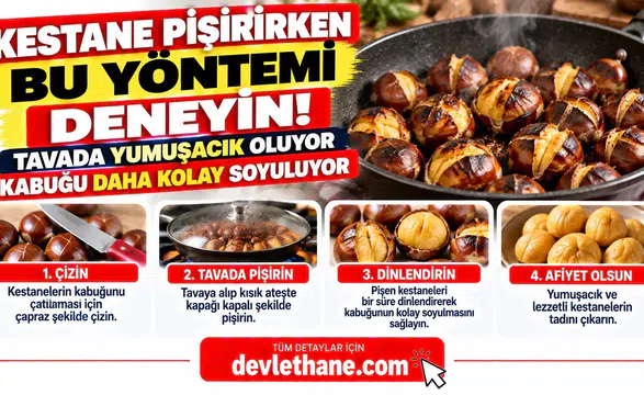 Kestane Pişirirken Bu Yöntemi Deneyin! Tavada Yumuşacık Oluyor, Kabuğu Daha Kolay Soyuluyor