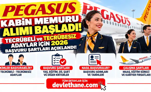Pegasus Kabin Memuru Alımı Başladı! Tecrübeli ve Tecrübesiz Adaylar İçin 2026 Başvuru Şartları Açıklandı