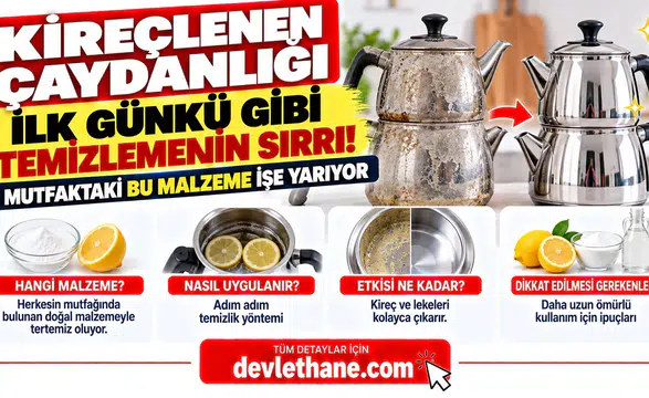Kireçlenen Çaydanlığı İlk Günkü Gibi Temizlemenin Sırrı! Mutfaktaki Bu Malzeme İşe Yarıyor