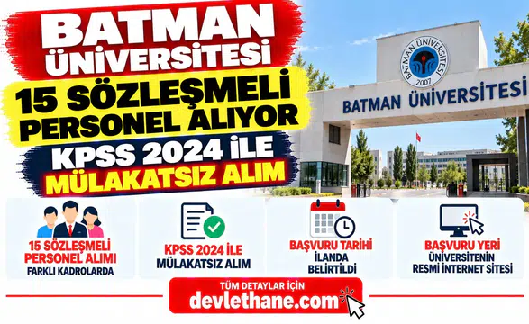Batman Üniversitesi 15 sözleşmeli personel alıyor: KPSS 2024 ile mülakatsız alım