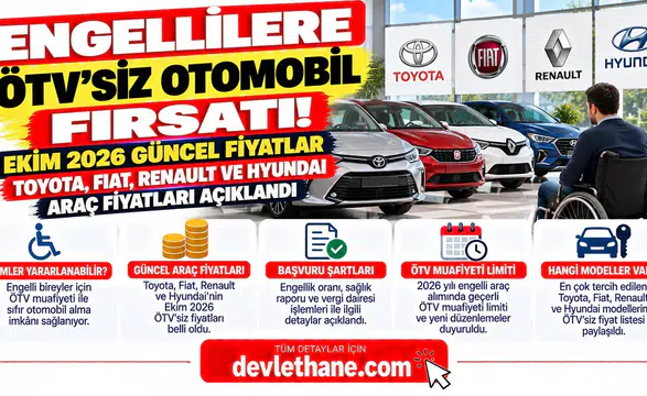 Engellilere ÖTV'siz Otomobil Fırsatı! Ekim 2026 Toyota, Fiat, Renault ve Hyundai Araç Fiyatları Açıklandı