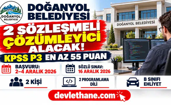 Doğanyol Belediyesi KPSS 55 puanla 2 sözleşmeli çözümleyici alacak: şartlar ve takvim