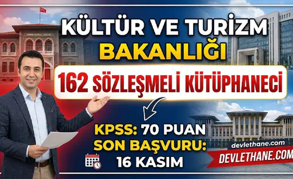 Kültür ve Turizm Bakanlığı 162 sözleşmeli kütüphaneci alacak: KPSS 70, başvurular 2-16 Kasım